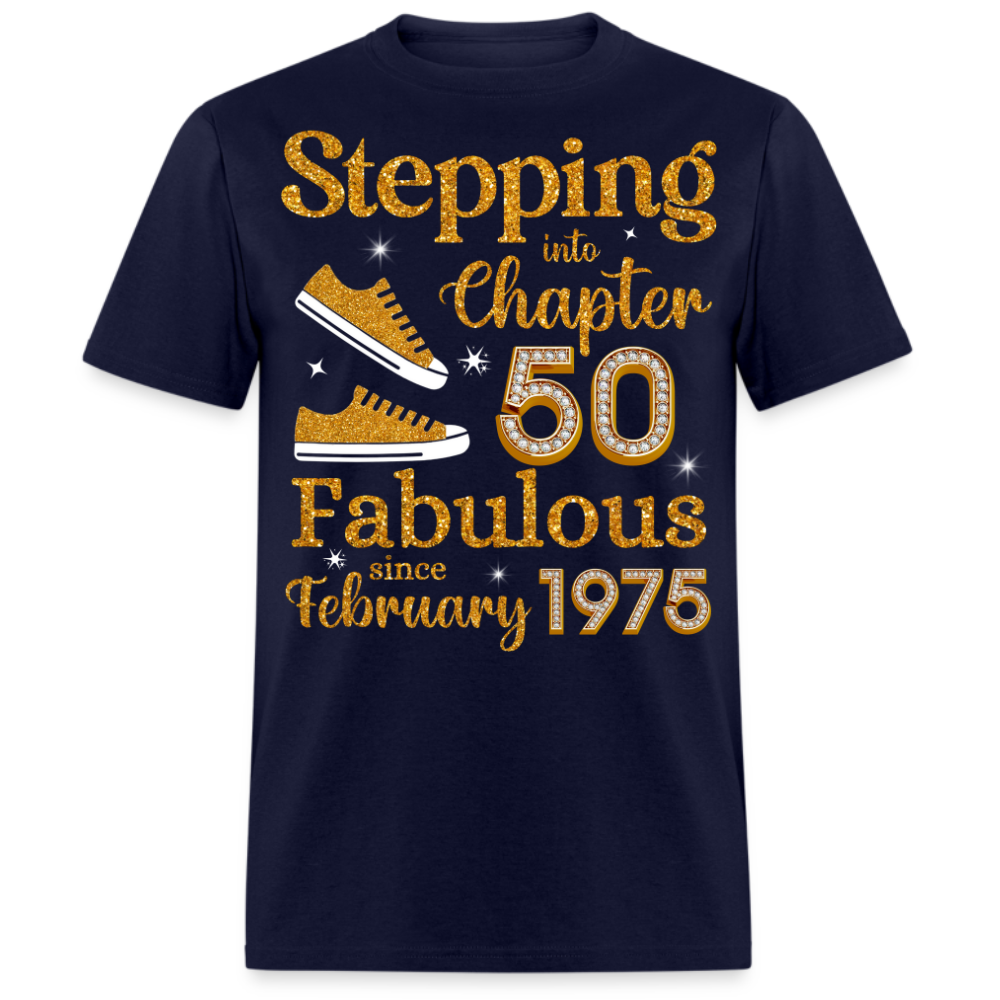 STEPPING INTO CHAPTER 50 FAB SINCE FEBRUARY 1975 UNISEX SHIRT