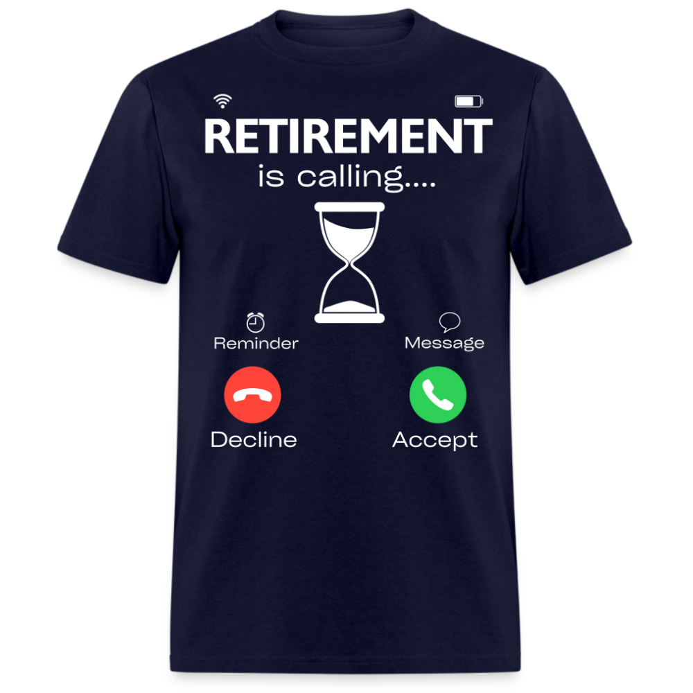 RETIREMENT IS CALLING UNISEX SHIRT