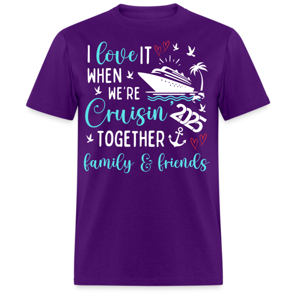 CRUISIN TOGETHER FAMILY & FRIENDS UNISEX SHIRT