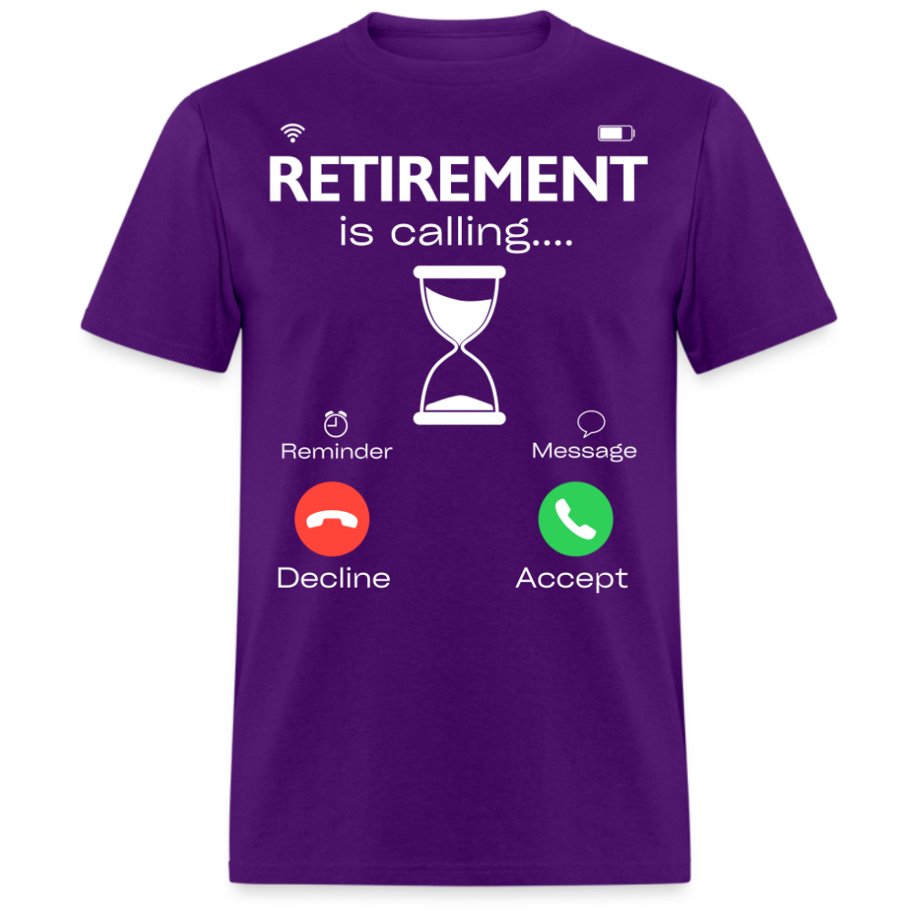 RETIREMENT IS CALLING UNISEX SHIRT