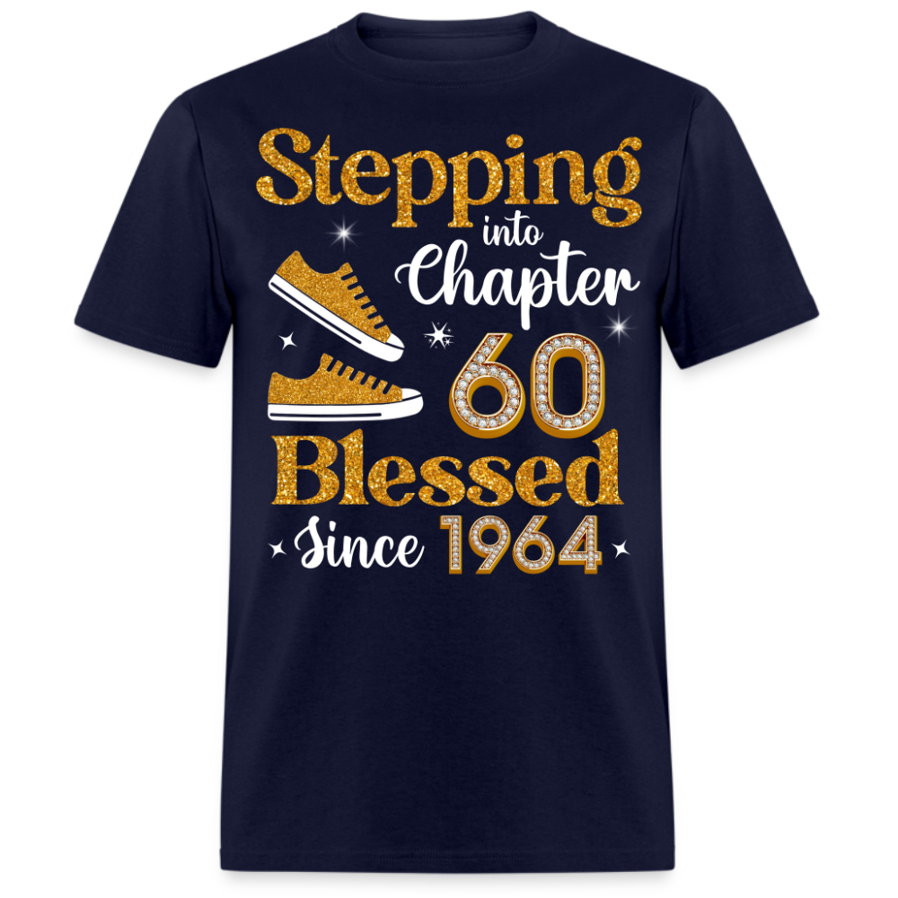 STEPPING INTO CHAPTER 60 BLESSED SINCE 1964 UNISEX SHIRT