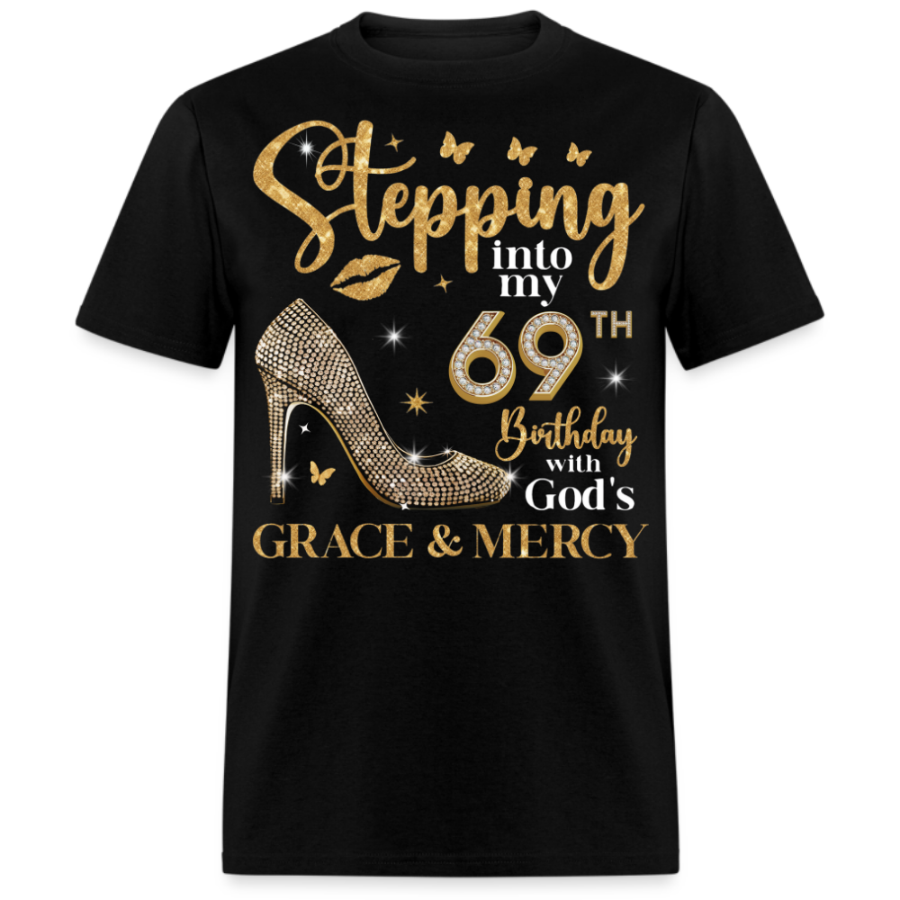 STEPPING INTO MY 69TH BIRTHDAY UNISEX SHIRT