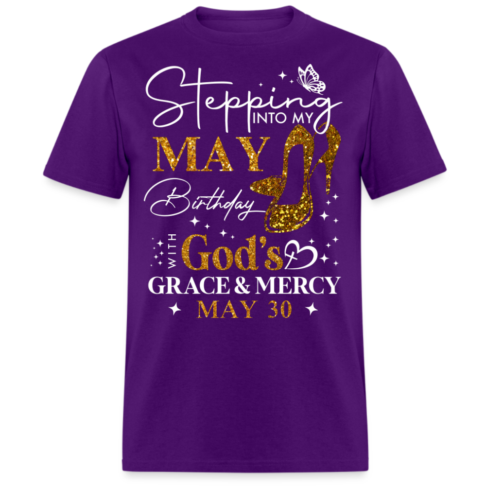 STEPPING INTO MY MAY 30 BIRTHDAY UNISEX SHIRT