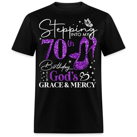 STEPPING INTO MY 70TH BIRTHDAY WITH GOD'S GRACE UNISEX SHIRT