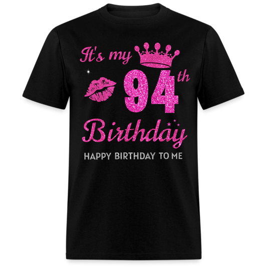 MY 94TH BIRTHDAY UNISEX SHIRT