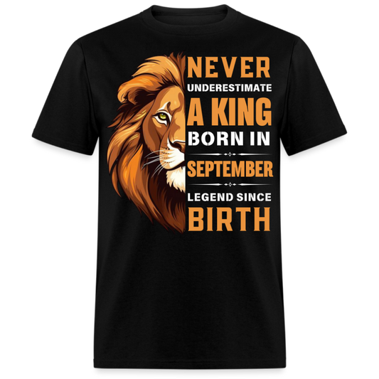 NEVER UNDERESTIMATE SEPTEMBER KING (WITHOUT DATE) SHIRT