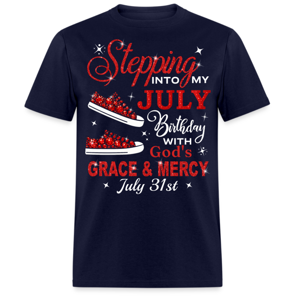 STPPING INTO JULY 31 BIRTHDAY UNISEX SHIRT