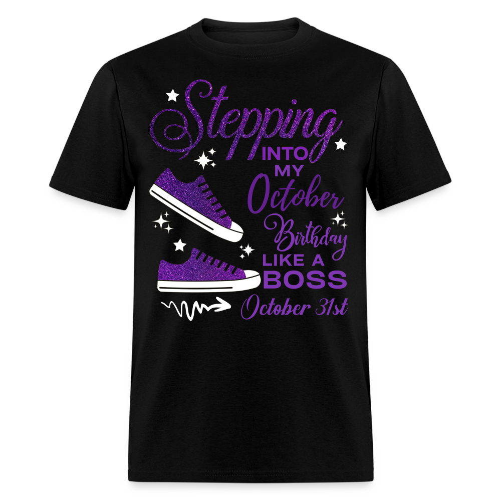 STEPPING INTO OCTOBER 31 BIRTHDAY UNISEX SHIRT