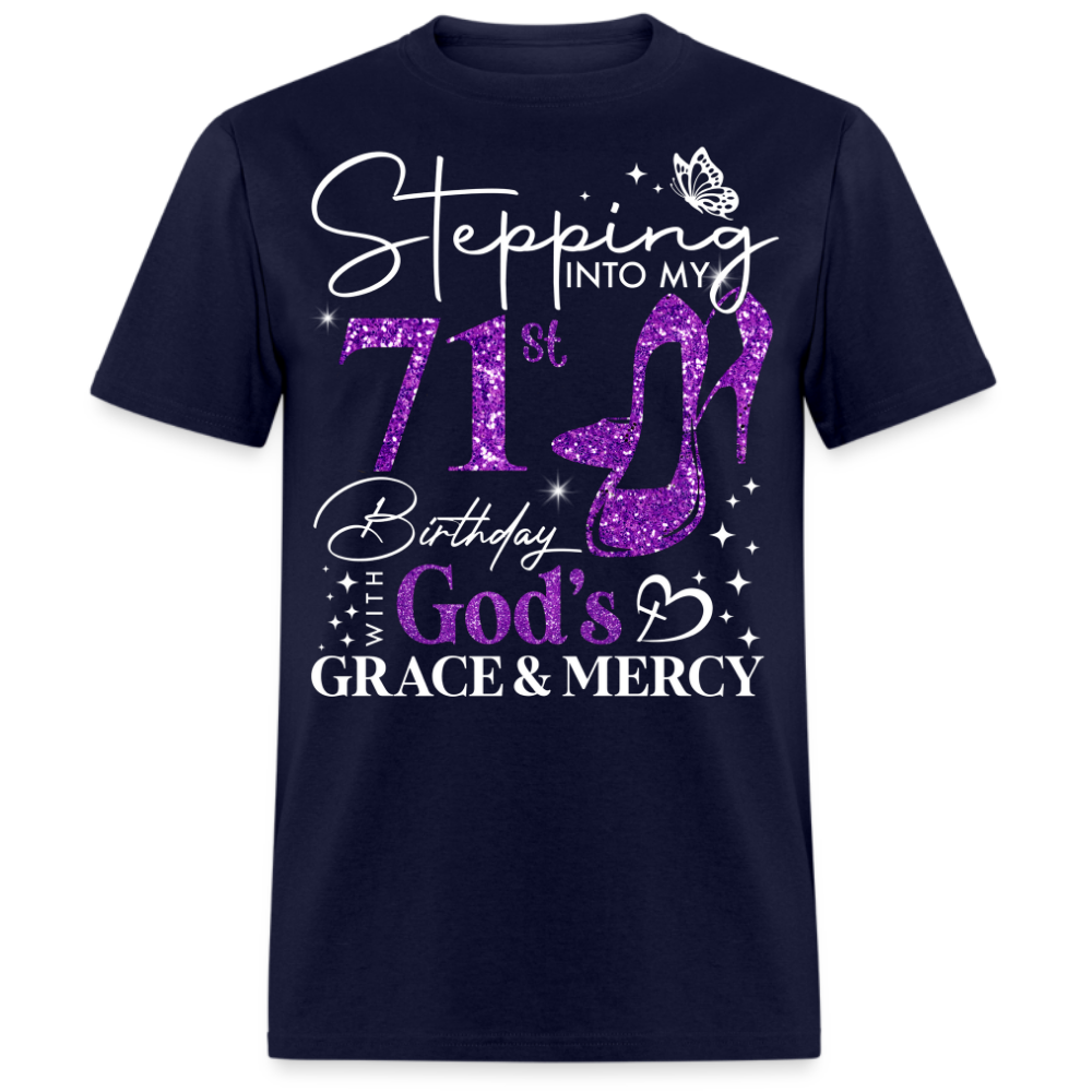 STEPPING INTO MY 71ST BIRTHDAY WITH GOD'S GRACE UNISEX SHIRT