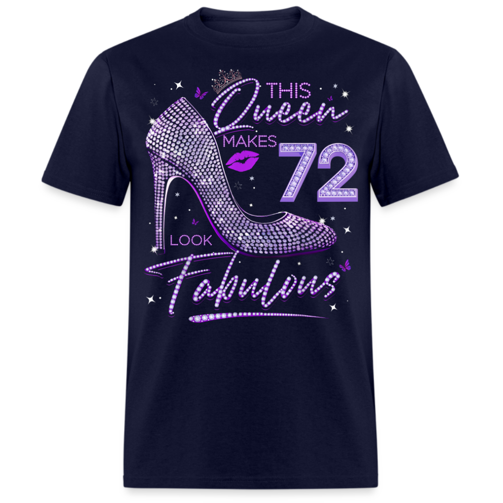 THIS QUEEN MAKES 72 LOOK FABULOUS UNISEX SHIRT