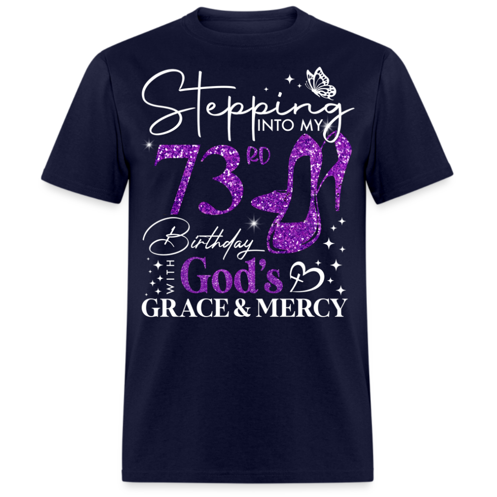 STEPPING INTO MY 73RD BIRTHDAY WITH GOD'S GRACE UNISEX SHIRT