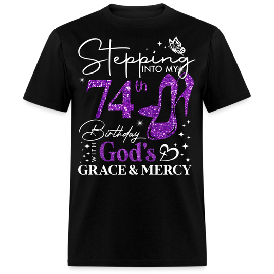 STEPPING INTO MY 74TH BIRTHDAY WITH GOD'S GRACE UNISEX SHIRT