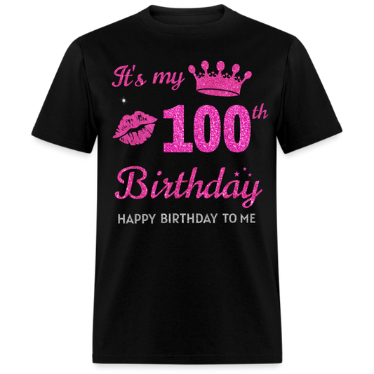 MY 100TH BIRTHDAY UNISEX SHIRT