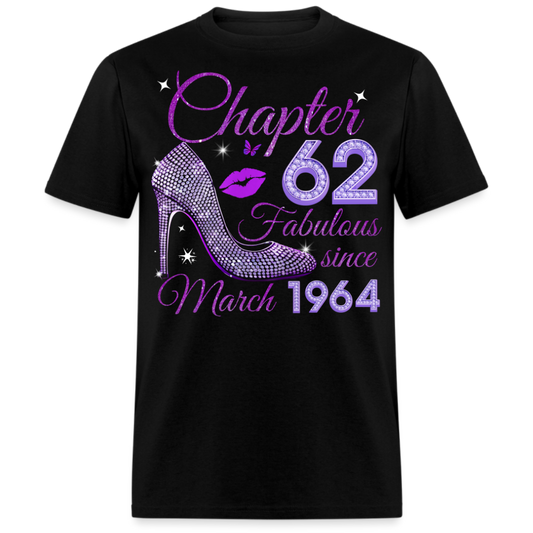 CHAPTER 62 FABULOUS SINCE MARCH 1964 UNISEX SHIRT