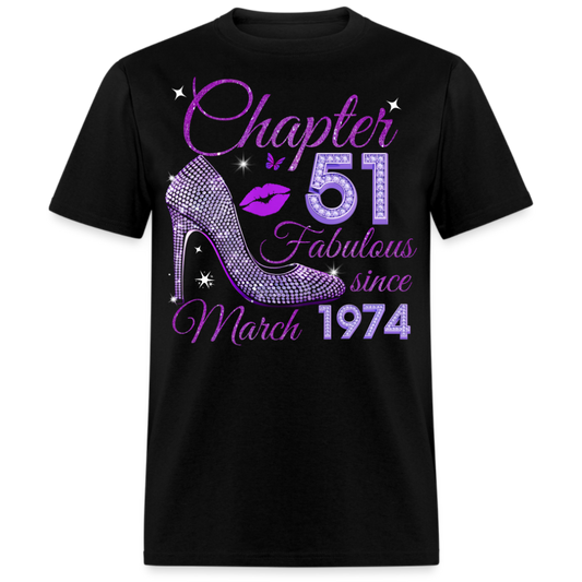 CHAPTER 51 FABULOUS SINCE MARCH 1974 UNISEX SHIRT