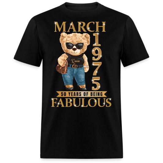 MARCH QUEEN 1975 50 YEARS OF BEING FABULOUS UNISEX SHIRT