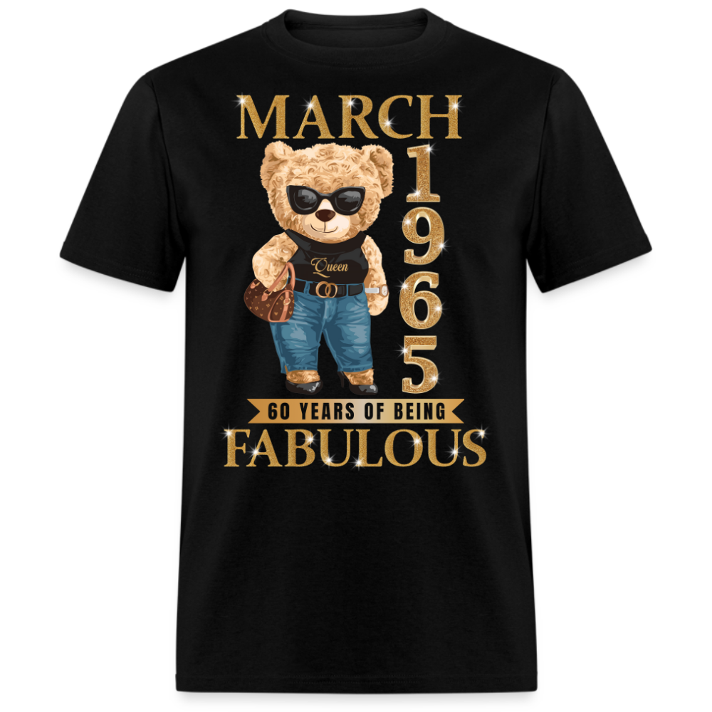 MARCH QUEEN 1965 60 YEARS OF BEING FABULOUS UNISEX SHIRT