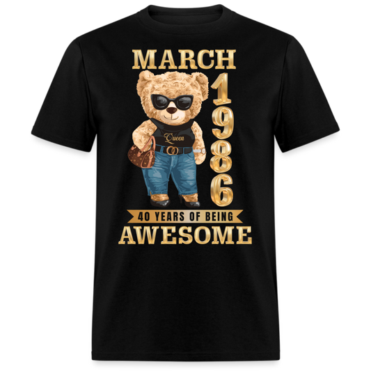MARCH 1986 40 YEARS OF BEING AWESOME SHIRT