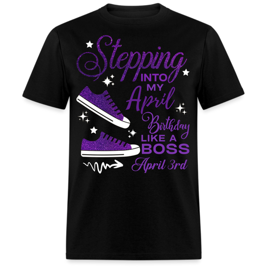 STEPPING INTO APRIL 03 BIRTHDAY UNISEX SHIRT