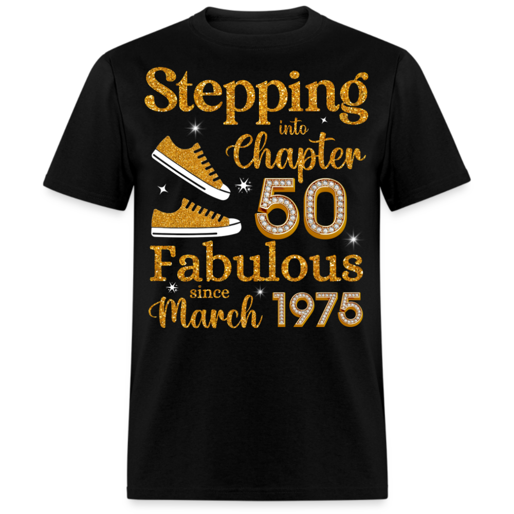 STEPPING INTO CHAPTER 50 FAB SINCE MARCH 1975 UNISEX SHIRT