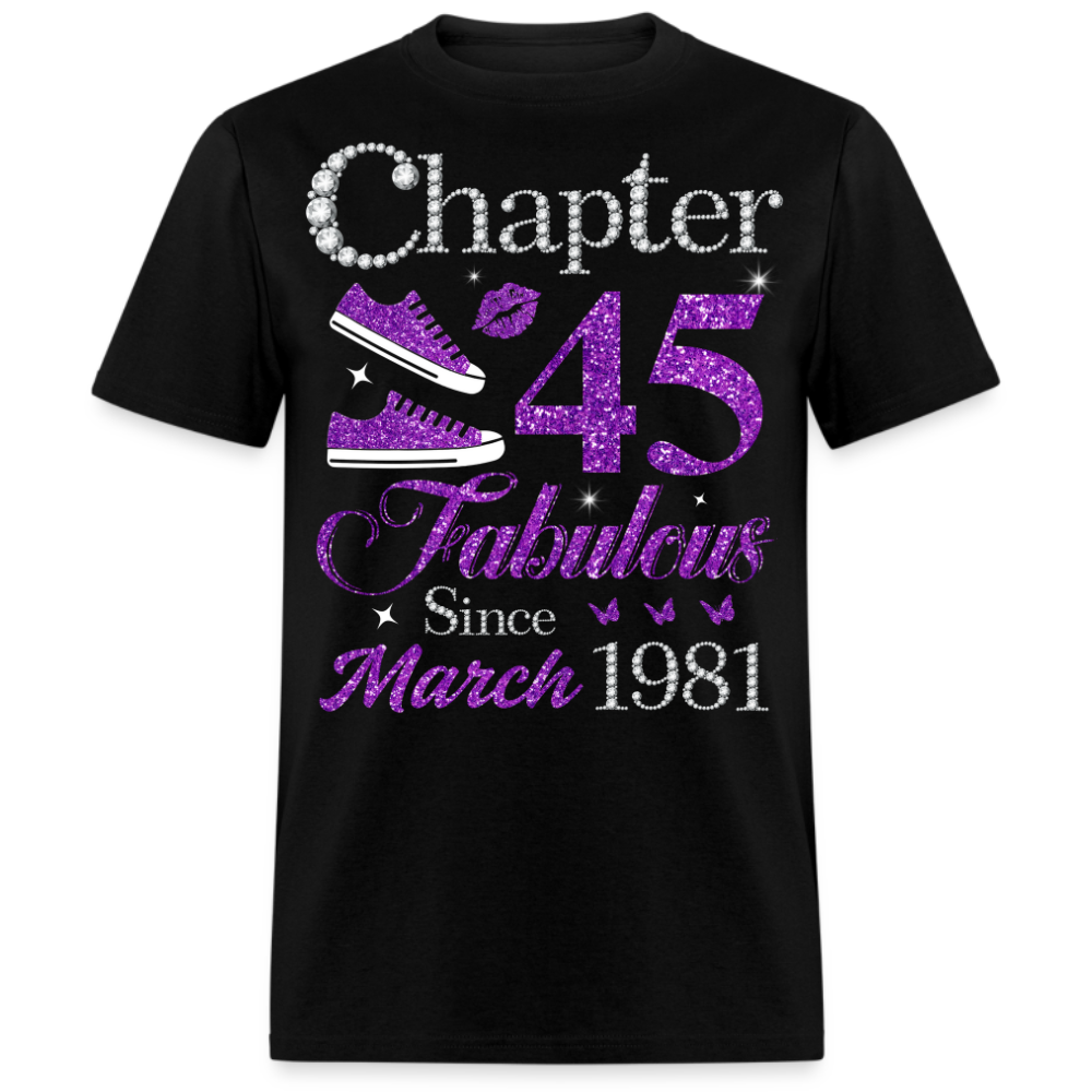 CHAPTER 45 FABULOUS SINCE MARCH 1981 UNISEX SHIRT