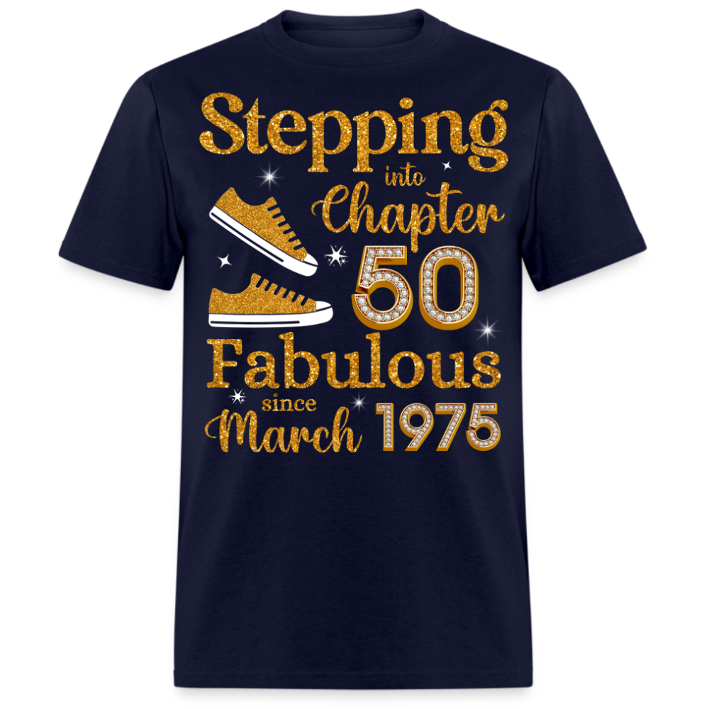 STEPPING INTO CHAPTER 50 FAB SINCE MARCH 1975 UNISEX SHIRT