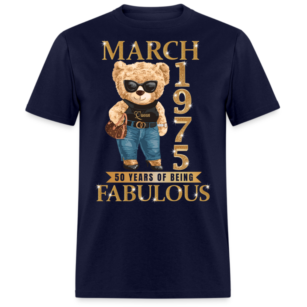 MARCH QUEEN 1975 50 YEARS OF BEING FABULOUS UNISEX SHIRT