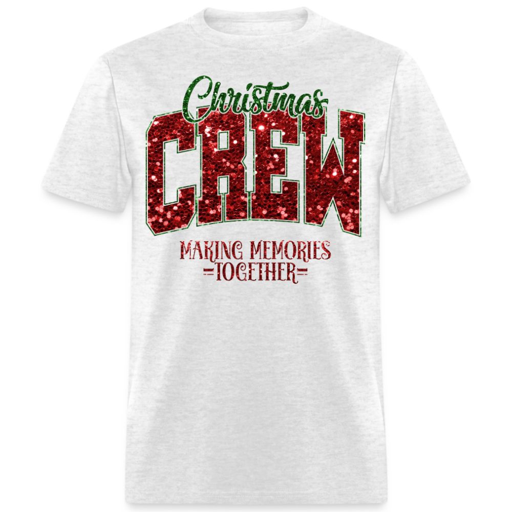 CHRISTMAS CREW MAKING MEMORIES TOGETHER UNISEX SHIRT