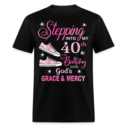 STEPPING INTO MY 40TH BIRTHDAY UNISEX SHIRT