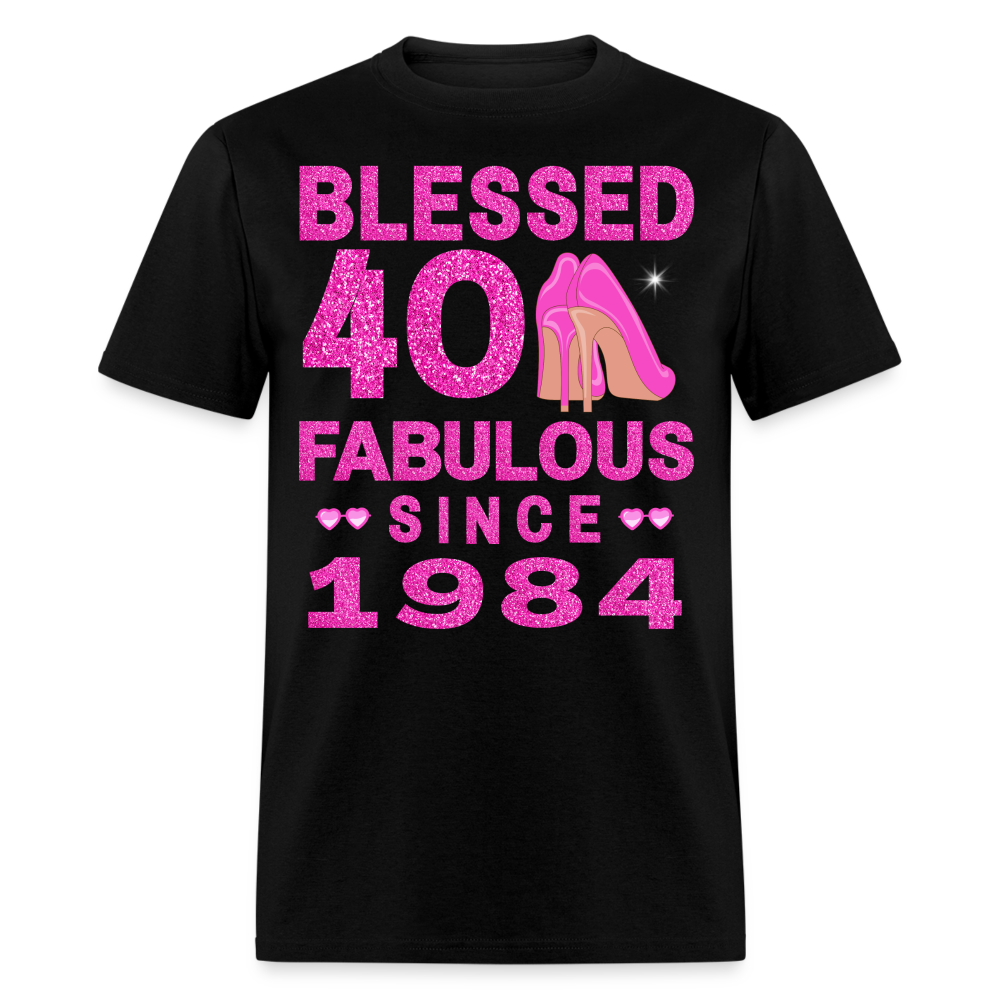 BLESSED 40 FAB SINCE 1984 UNISEX SHIRT