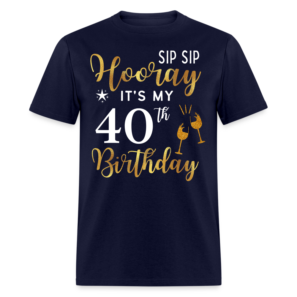 HOORAY IT'S MY 40TH BIRTHDAY SHIRT