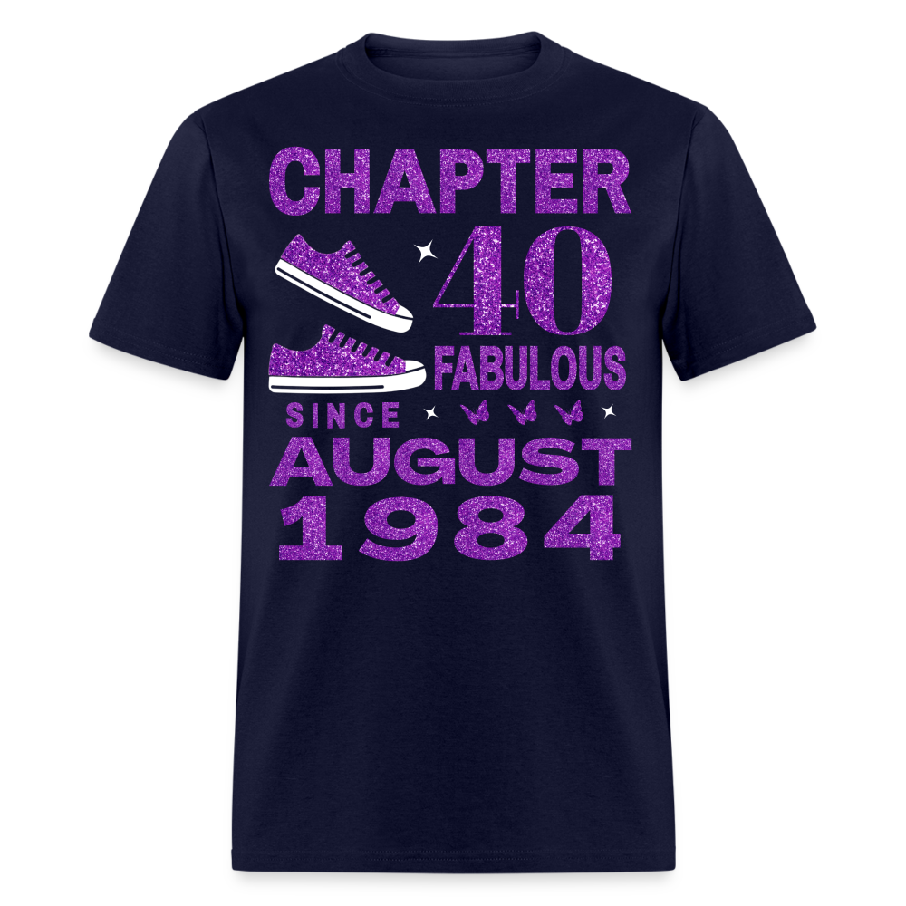 CHAPTER 40 FAB SINCE AUGUST 1984 UNISEX SHIRT