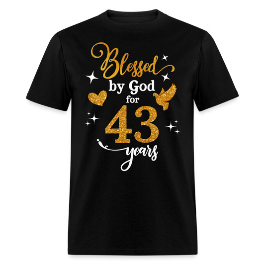BLESSED BY GOD FOR 43 YEARS UNISEX SHIRT
