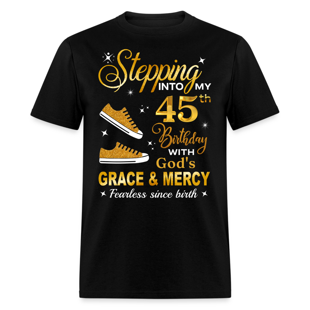 STEPPING INTO MY 45TH BIRTHDAY UNISEX SHIRT