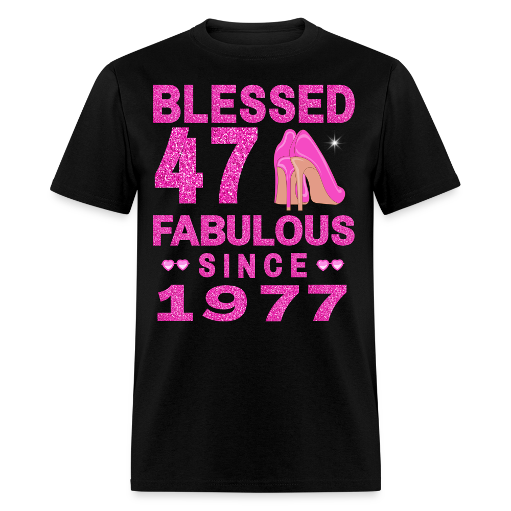 BLESSED 47 FAB SINCE 1977 UNISEX SHIRT