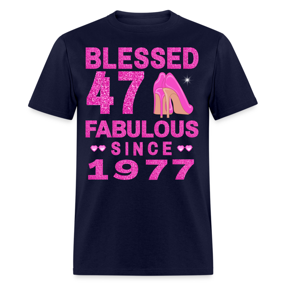 BLESSED 47 FAB SINCE 1977 UNISEX SHIRT