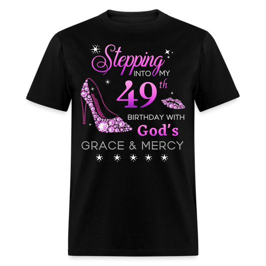 STEPPING INTO MY 49TH BIRTHDAY UNISEX SHIRT