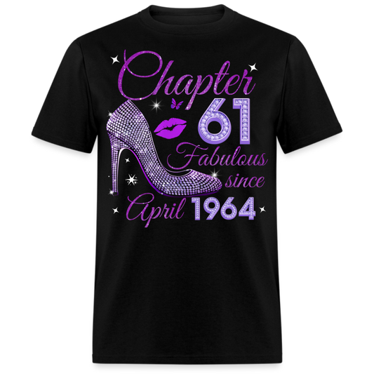 CHAPTER 61 FABULOUS SINCE APRIL 1964 UNISEX SHIRT