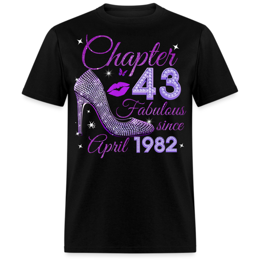 CHAPTER 43 FABULOUS SINCE APRIL 1982 UNISEX SHIRT