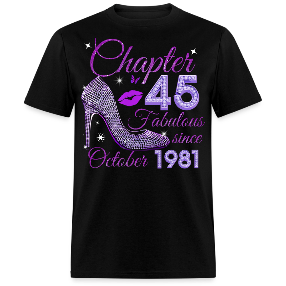 CHAPTER 45 FABULOUS SINCE OCTOBER 1981 UNISEX SHIRT