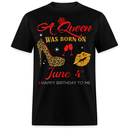 BIRTHDAY QUEEN JUNE 4TH SHIRT