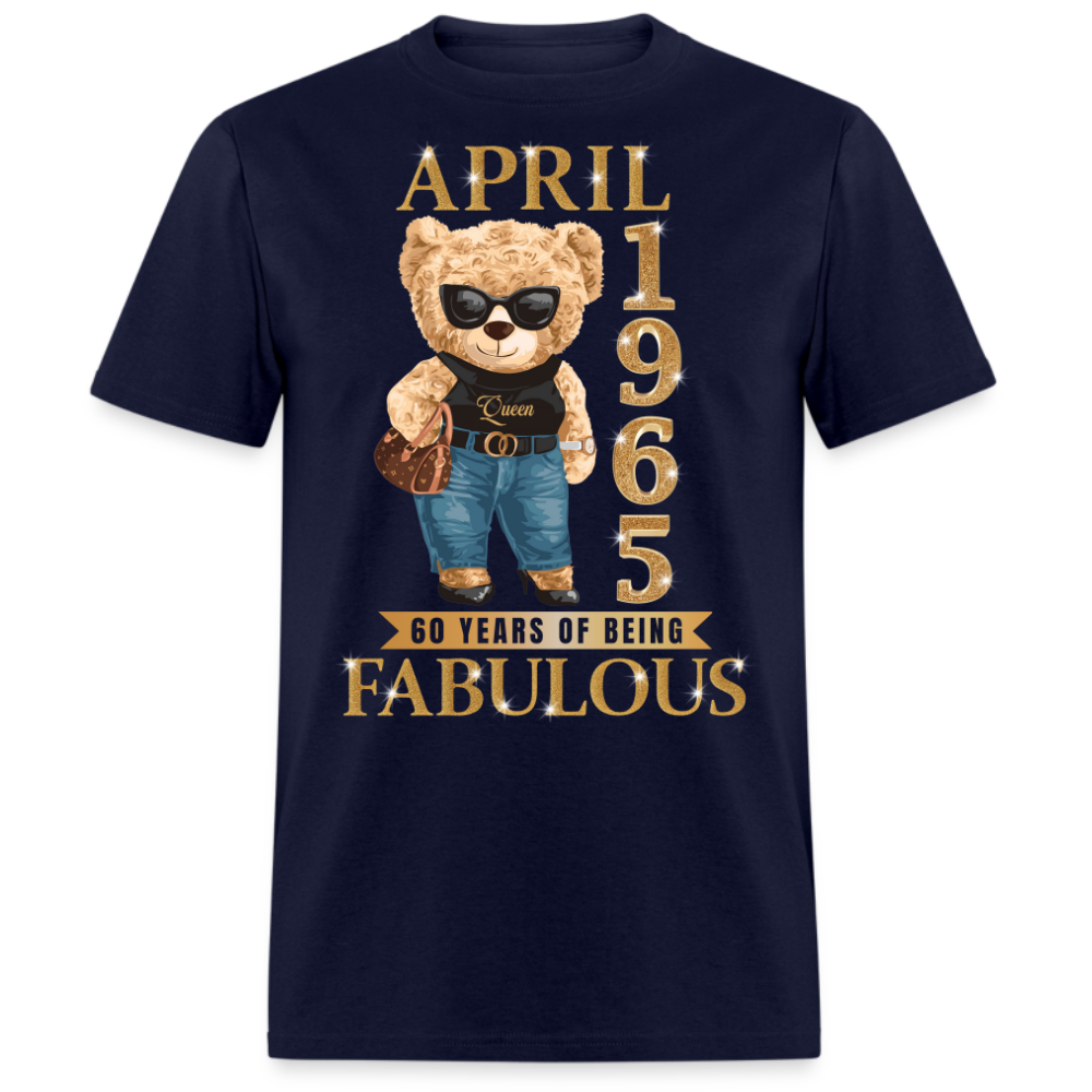 APRIL QUEEN 1965 60 YEARS OF BEING FABULOUS UNISEX SHIRT