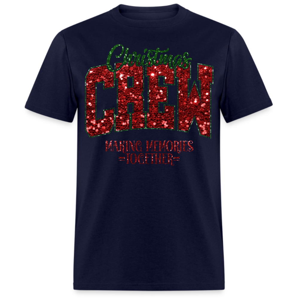 CHRISTMAS CREW MAKING MEMORIES TOGETHER UNISEX SHIRT