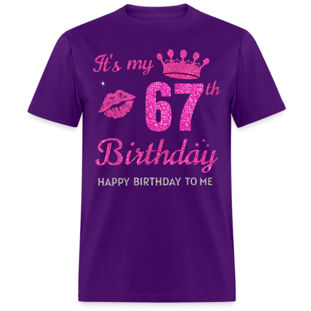 MY 67TH BIRTHDAY UNISEX SHIRT