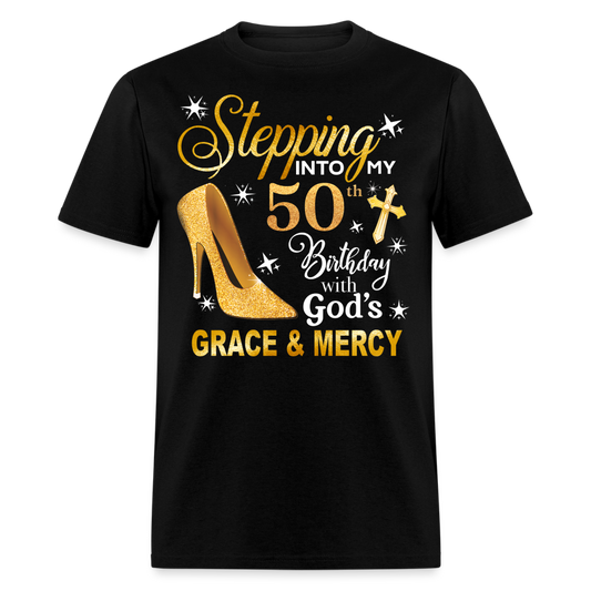 STEPPING INTO MY 50TH BIRTHDAY WITH GOD'S GRACE UNISEX SHIRT