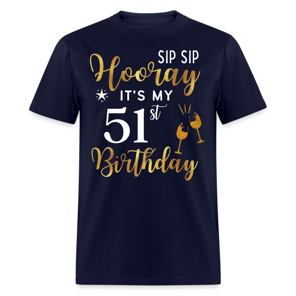 HOORAY IT'S MY 51ST BIRTHDAY SHIRT