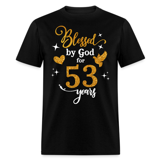 BLESSED BY GOD FOR 53 YEARS UNISEX SHIRT