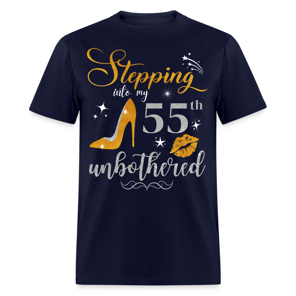 STEPPING INTO 55 UNBOTHERED UNISEX SHIRT