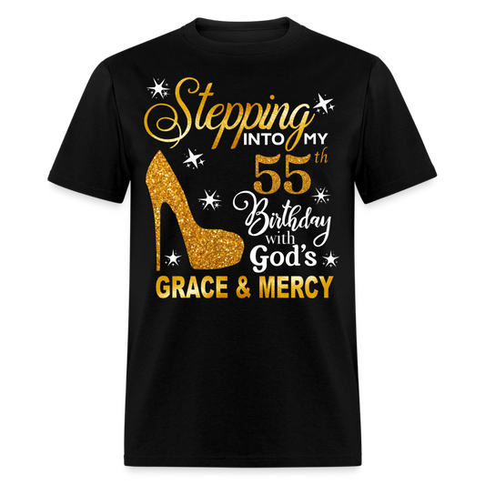 STEPPING INTO MY 55TH BIRTHDAY WITH GOD'S GRACE & MERCY UNISEX SHIRT