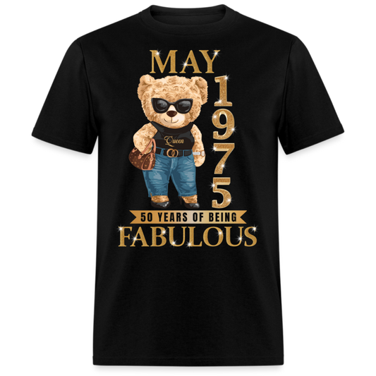 MAY QUEEN 1975 50 YEARS OF BEING FABULOUS UNISEX SHIRT